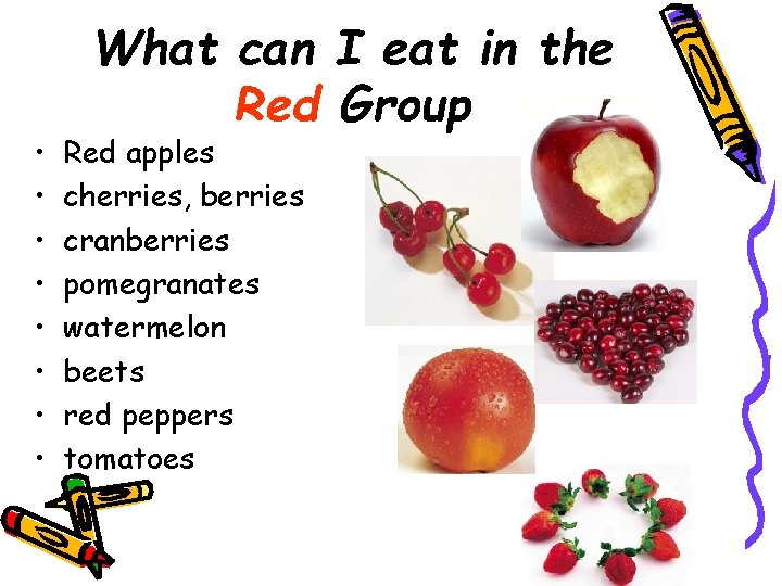  • • What can I eat in the Red Group Red apples cherries,