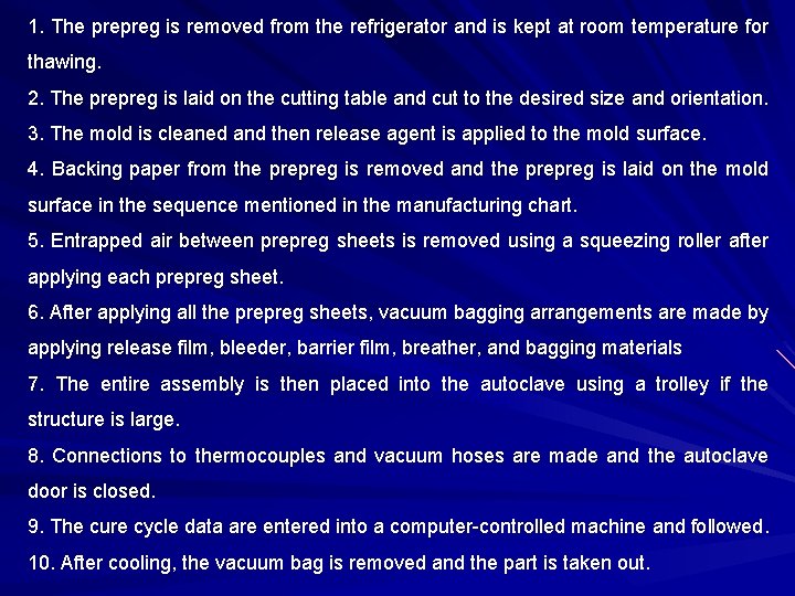 1. The prepreg is removed from the refrigerator and is kept at room temperature 1. The prepreg is removed from the refrigerator and is kept at room temperature