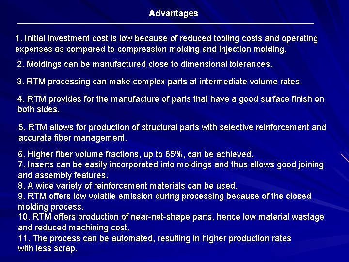Advantages 1. Initial investment cost is low because of reduced tooling costs and operating Advantages 1. Initial investment cost is low because of reduced tooling costs and operating