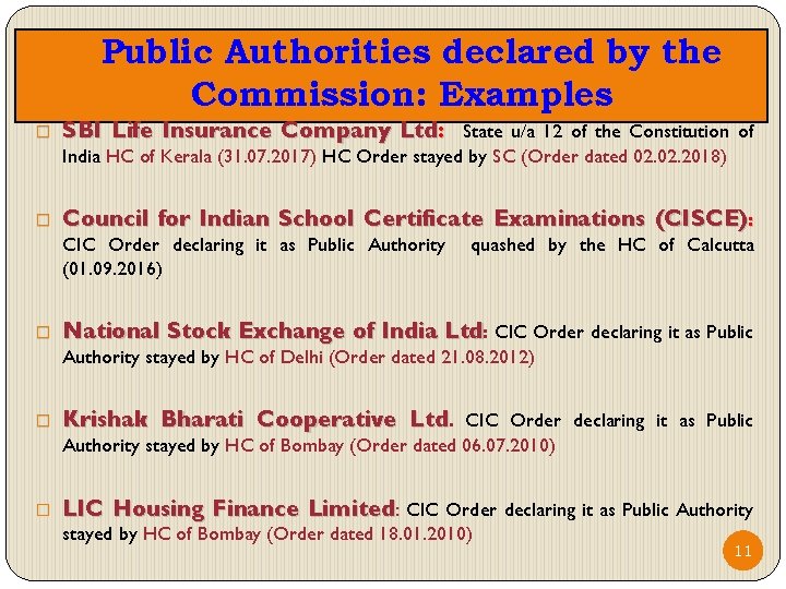 Public Authorities declared by the Commission: Examples � SBI Life Insurance Company Ltd: State