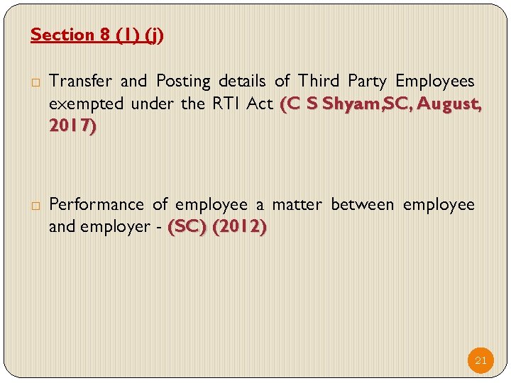 Section 8 (1) (j) � � Transfer and Posting details of Third Party Employees