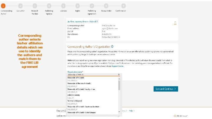 Corresponding author selects his/her affiliation details which we use to identify the authors and