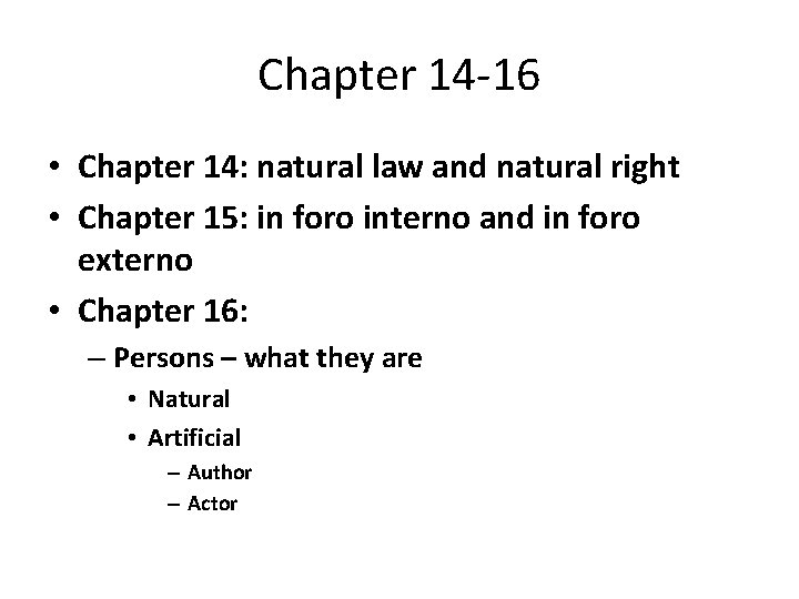 Chapter 14 -16 • Chapter 14: natural law and natural right • Chapter 15: