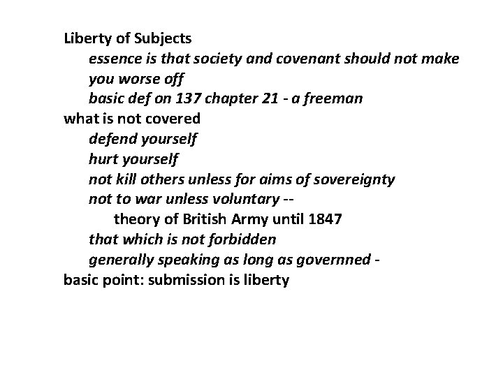 Liberty of Subjects essence is that society and covenant should not make you worse