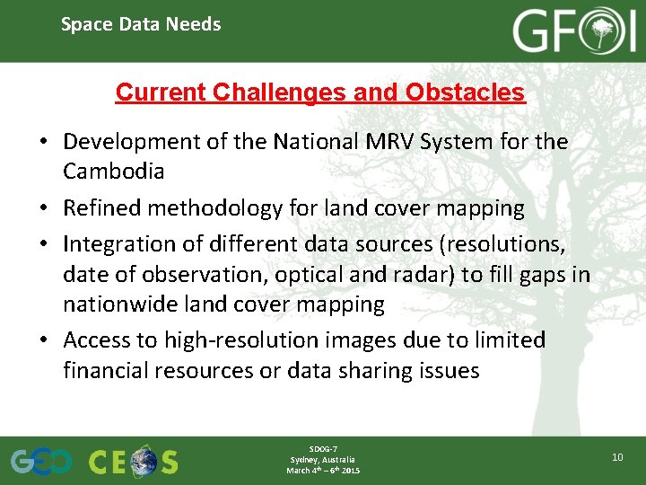 Space Data Needs Current Challenges and Obstacles • Development of the National MRV System