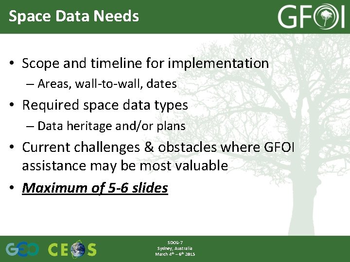 Space Data Needs • Scope and timeline for implementation – Areas, wall-to-wall, dates •