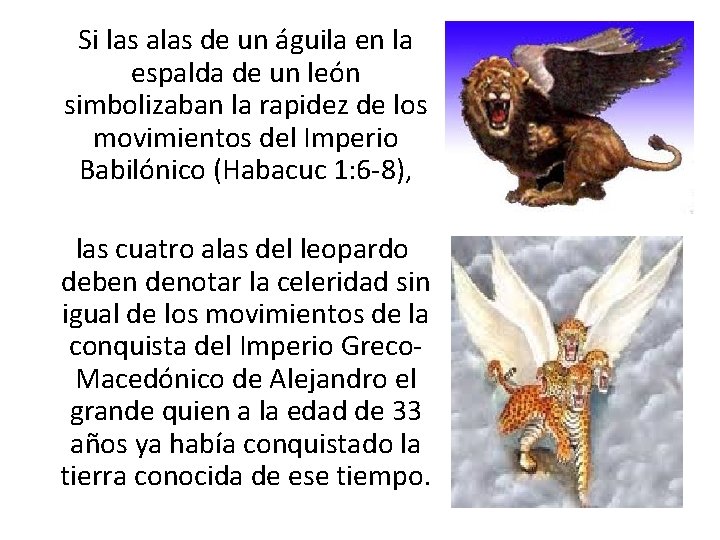 Si las alas de un águila en la espalda de un león simbolizaban la Si las alas de un águila en la espalda de un león simbolizaban la
