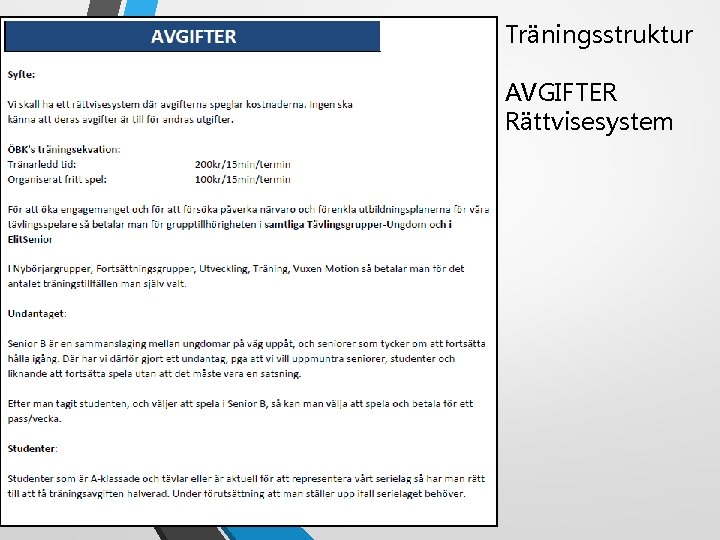 Träningsstruktur AVGIFTER Rättvisesystem 