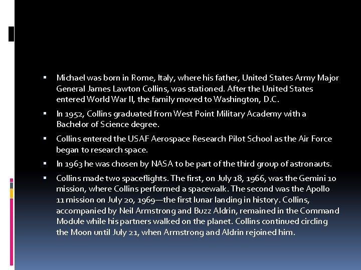  Michael was born in Rome, Italy, where his father, United States Army Major