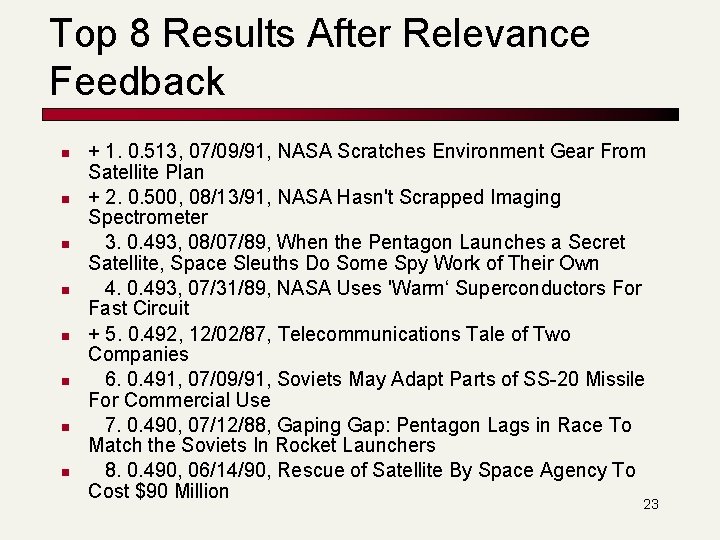 Top 8 Results After Relevance Feedback n n n n + 1. 0. 513,