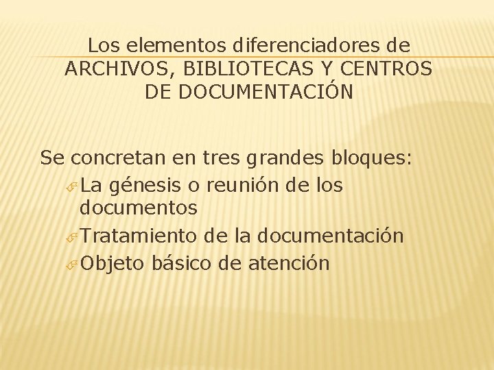 DIFERENCIAS ARCHIVISTICAS BIBLIOTECANOMIA Y DOCUMENTACIN Marta Eug Rojas