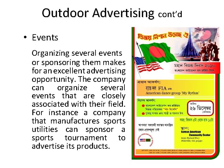 Outdoor Advertising cont’d • Events Organizing several events or sponsoring them makes for an