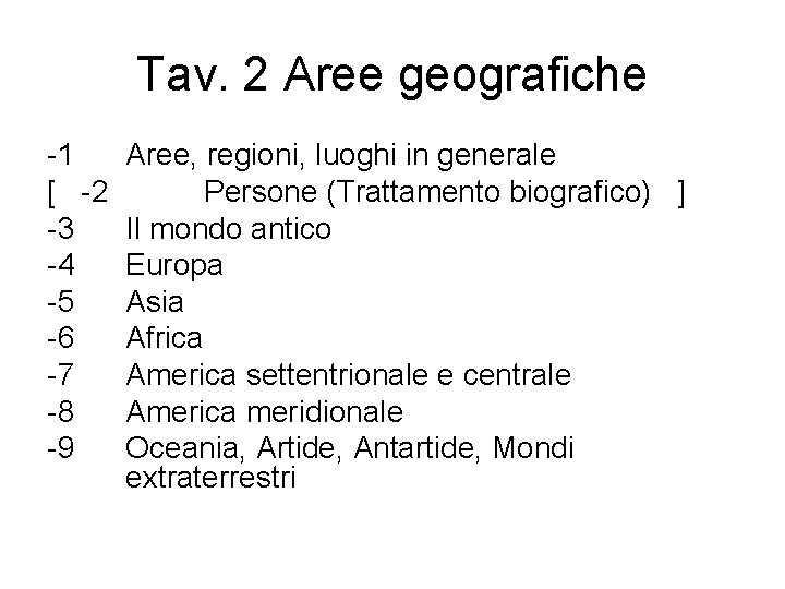 Tav. 2 Aree geografiche -1 [ -2 -3 -4 -5 -6 -7 -8 -9