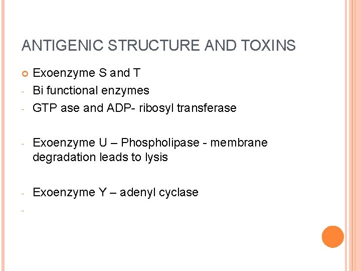 ANTIGENIC STRUCTURE AND TOXINS - Exoenzyme S and T Bi functional enzymes GTP ase