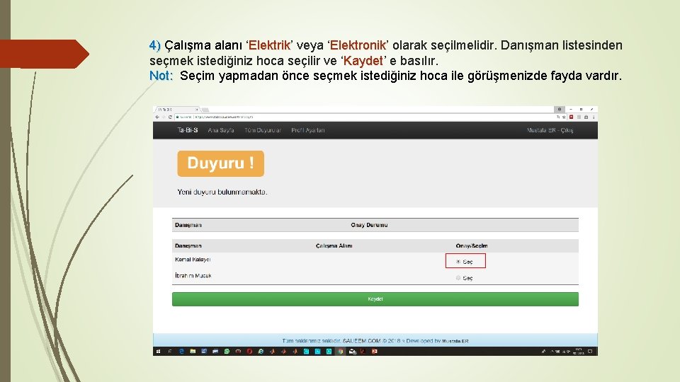 4) Çalışma alanı ‘Elektrik’ Elektrik veya ‘Elektronik’ Elektronik olarak seçilmelidir. Danışman listesinden seçmek istediğiniz