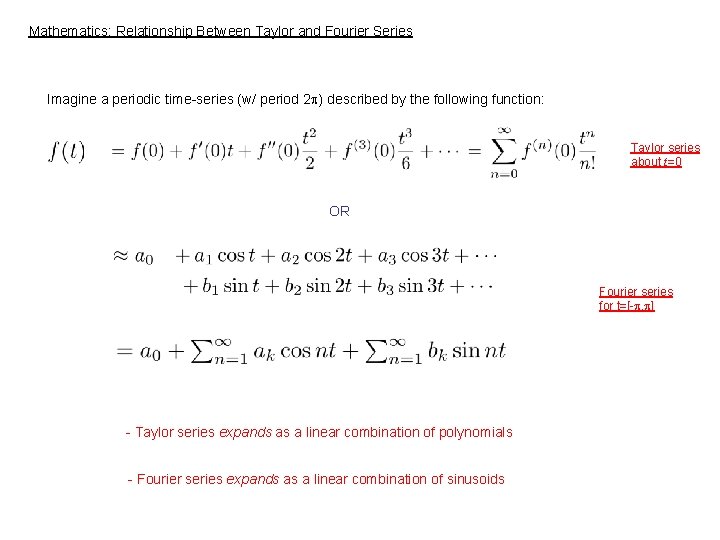 Mathematics: Relationship Between Taylor and Fourier Series Imagine a periodic time-series (w/ period 2