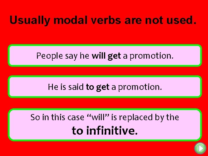 Usually modal verbs are not used. People say he will get a promotion. He