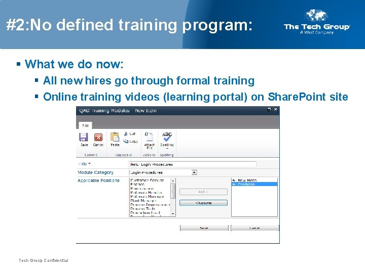 #2: No defined training program: § What we do now: § All new hires