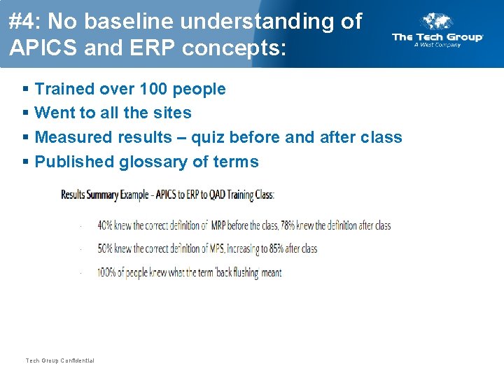 #4: No baseline understanding of APICS and ERP concepts: § Trained over 100 people