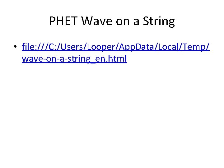 PHET Wave on a String • file: ///C: /Users/Looper/App. Data/Local/Temp/ wave-on-a-string_en. html 