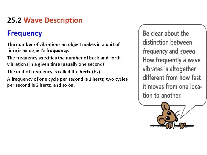 25. 2 Wave Description Frequency The number of vibrations an object makes in a
