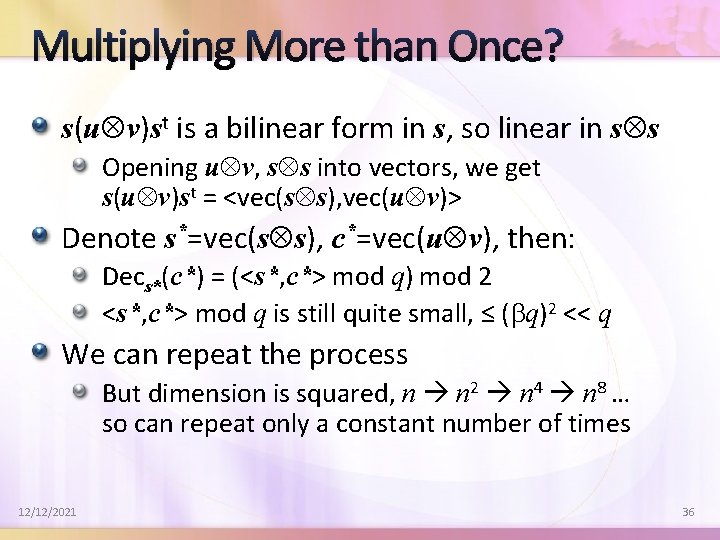 Multiplying More than Once? s(u v)st is a bilinear form in s, so linear