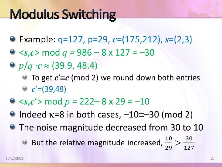 Modulus Switching 12/12/2021 51 