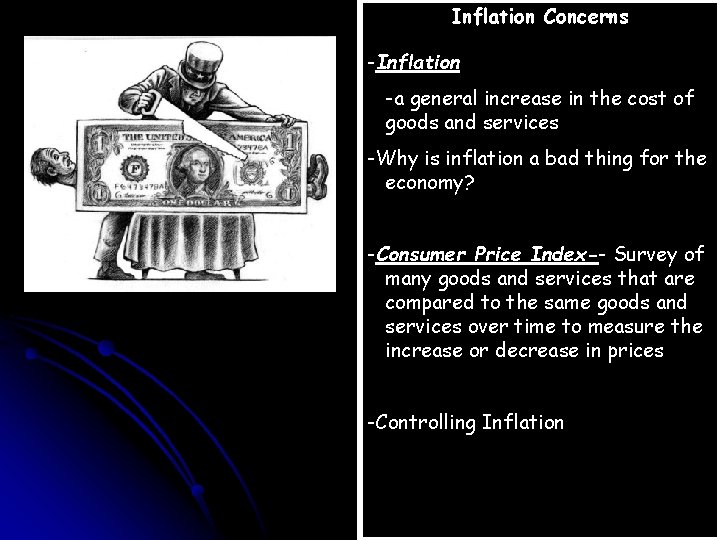 Inflation Concerns -Inflation -a general increase in the cost of goods and services -Why