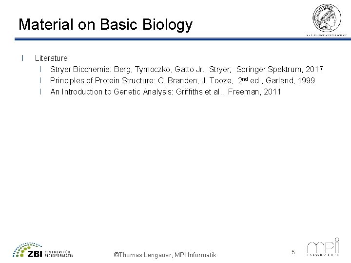 Material on Basic Biology l Literature l Stryer Biochemie: Berg, Tymoczko, Gatto Jr. ,