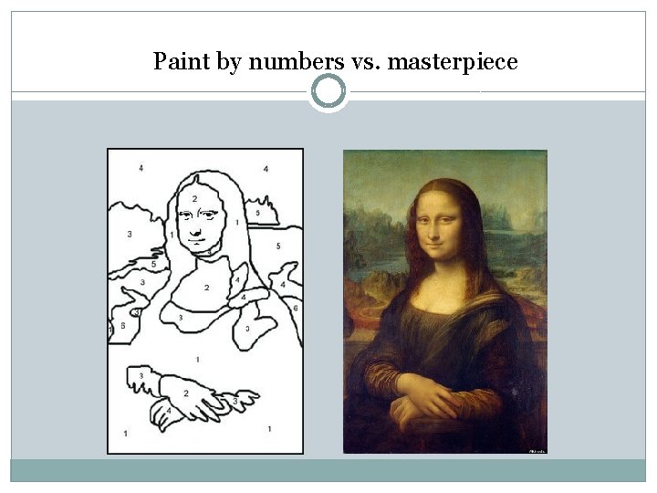 Paint by numbers vs. masterpiece 