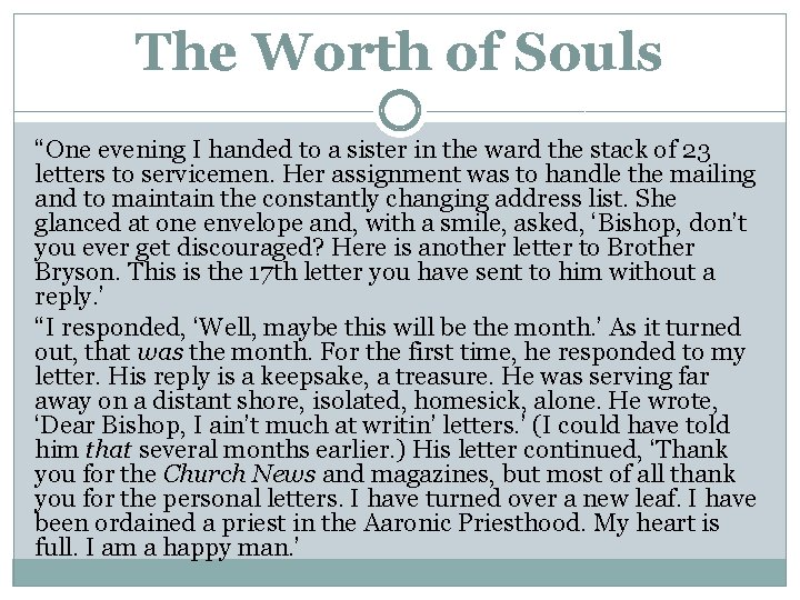 The Worth of Souls “One evening I handed to a sister in the ward