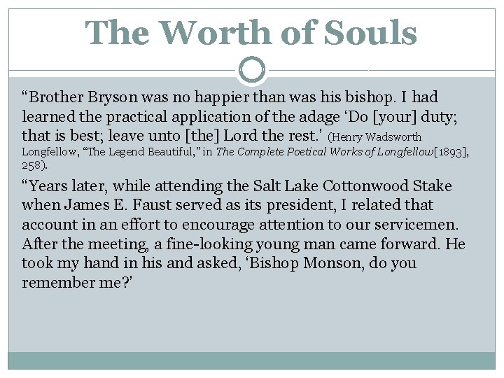 The Worth of Souls “Brother Bryson was no happier than was his bishop. I