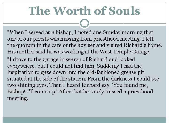 The Worth of Souls “When I served as a bishop, I noted one Sunday