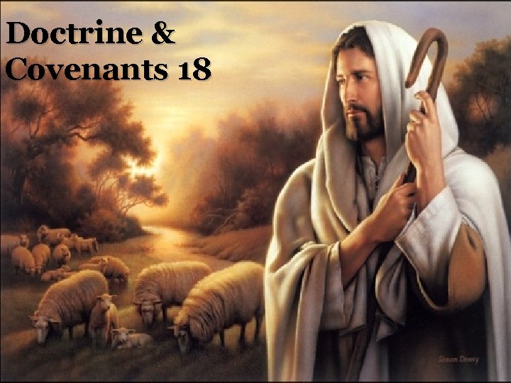 Doctrine & Covenants 18 