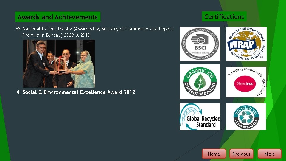 Awards and Achievements Certifications v National Export Trophy (Awarded by Ministry of Commerce and