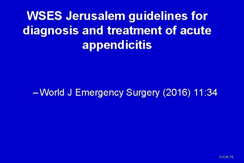 WSES Jerusalem guidelines for diagnosis and treatment of acute appendicitis – World J Emergency