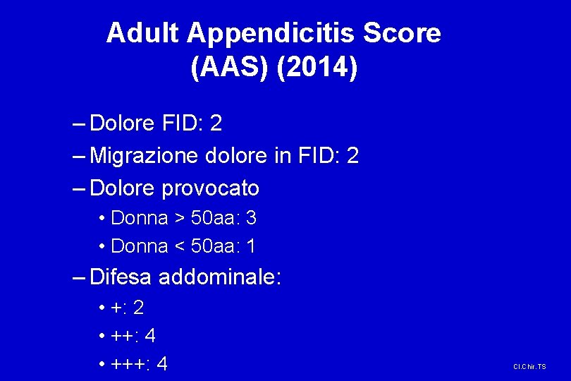 Adult Appendicitis Score (AAS) (2014) – Dolore FID: 2 – Migrazione dolore in FID: