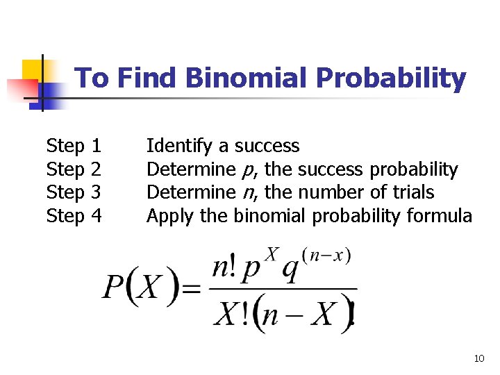 To Find Binomial Probability Step 1 2 3 4 Identify a success Determine p,