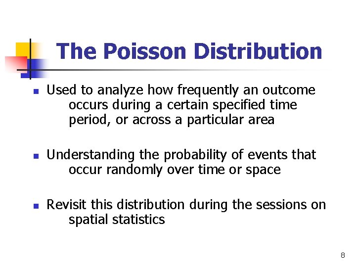 The Poisson Distribution n Used to analyze how frequently an outcome occurs during a