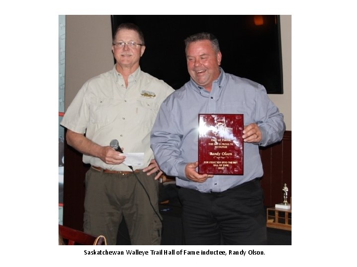 Saskatchewan Walleye Trail Hall of Fame inductee, Randy Olson. 