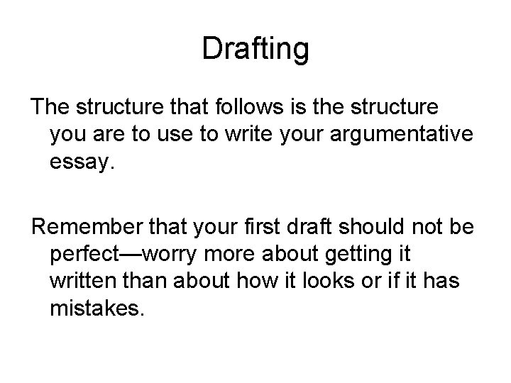Drafting The structure that follows is the structure you are to use to write