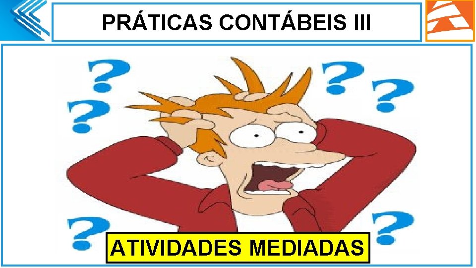 PRÁTICAS CONTÁBEIS III ATIVIDADES MEDIADAS 
