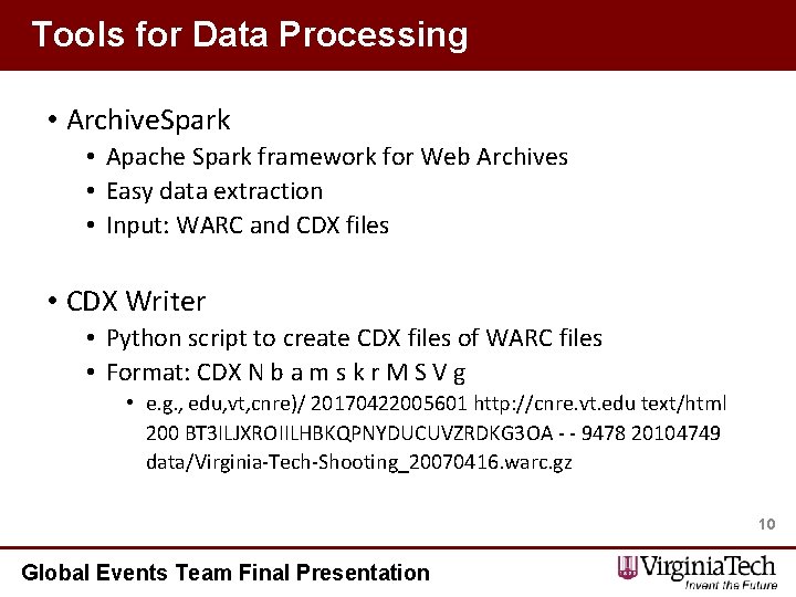 Tools for Data Processing • Archive. Spark • Apache Spark framework for Web Archives