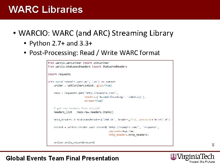 WARC Libraries • WARCIO: WARC (and ARC) Streaming Library • Python 2. 7+ and