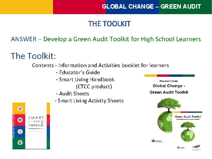 GLOBAL CHANGE – GREEN AUDIT THE TOOLKIT ANSWER – Develop a Green Audit Toolkit