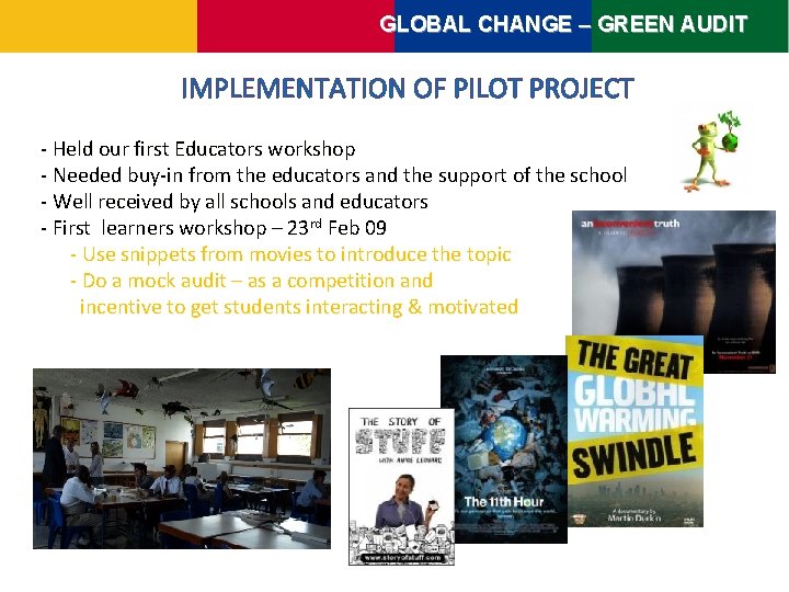 GLOBAL CHANGE – GREEN AUDIT IMPLEMENTATION OF PILOT PROJECT - Held our first Educators