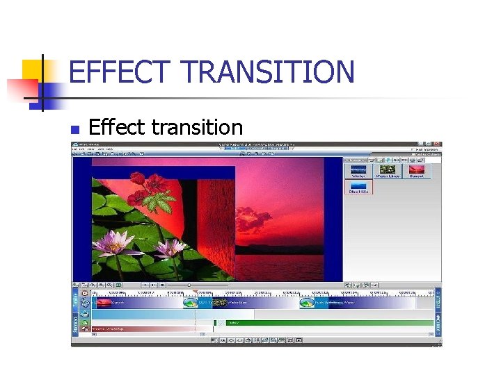 EFFECT TRANSITION n Effect transition 