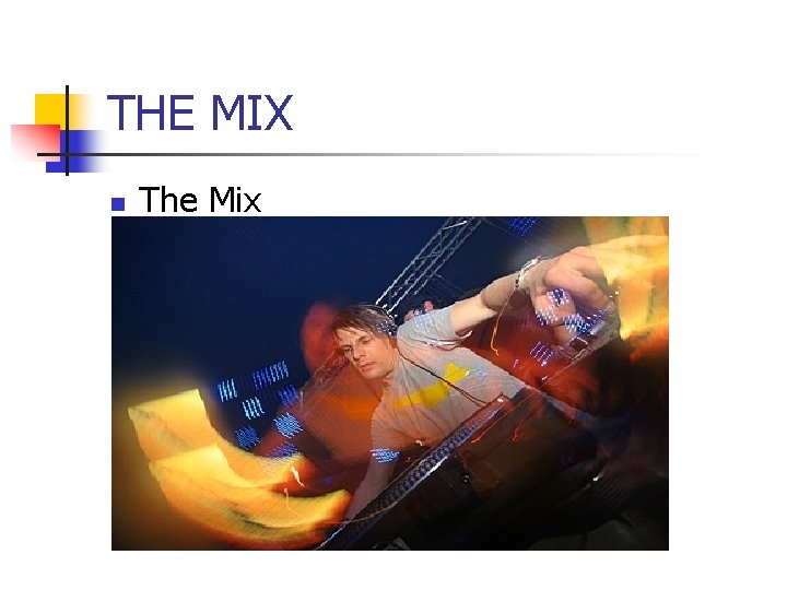 THE MIX n The Mix 