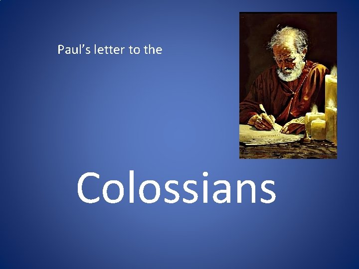 Paul’s letter to the Colossians 