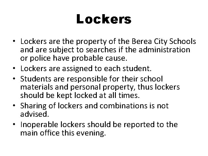 Lockers • Lockers are the property of the Berea City Schools and are subject